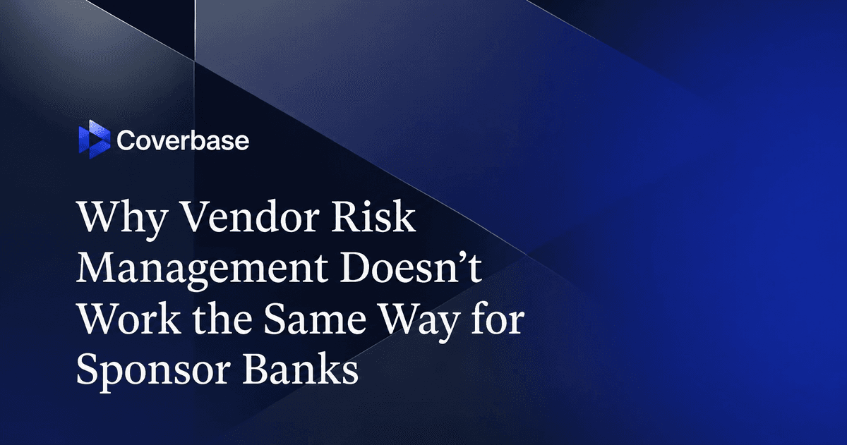Coverbase logo with headline: Why Vendor Risk Management Doesn't Work the Same Way for Sponsor Banks